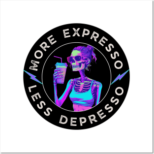 Funny Skeleton Coffee - "More Espresso Less Depresso" - Perfect for Coffee Lovers! Posters and Art